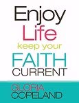 Enjoy Life, Keep Your Faith Current Paperback – March 13, 2018