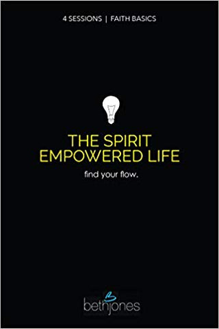 Faith Basics on the Spirit Empowered Lif