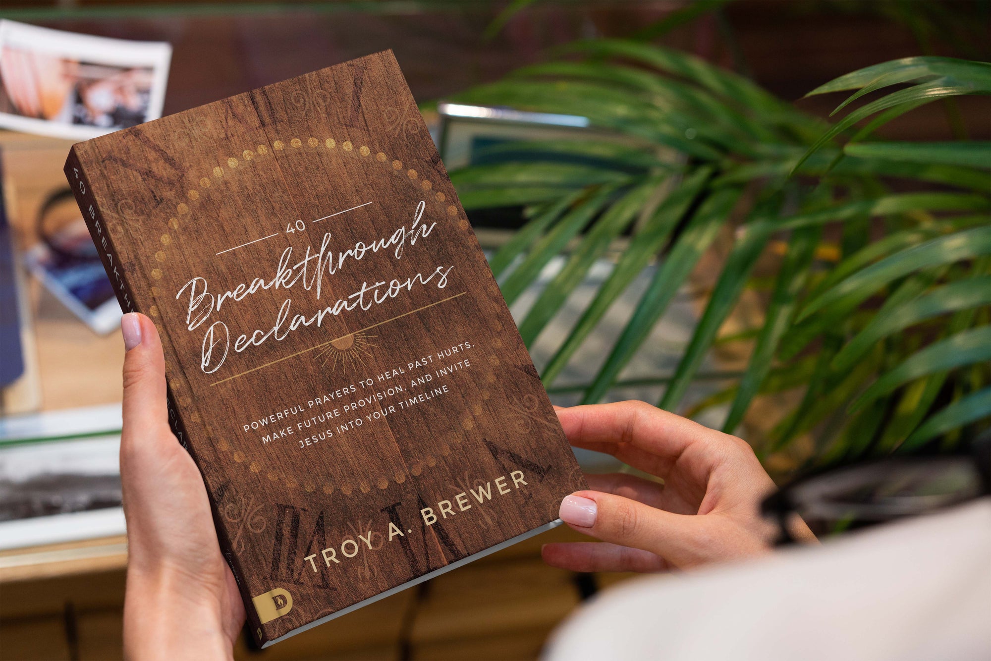 40 Breakthrough Declarations: Powerful Prayers to Heal Past Hurts, Make Future Provision, and Invite Jesus into Your Timeline Hardcover – January 18, 2022 by Troy Brewer  (Author)