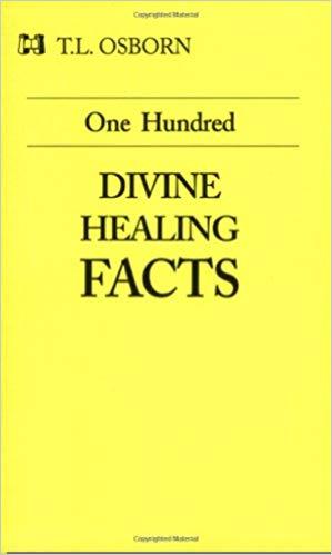 One Hundred Divine Healing Facts