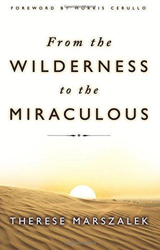 From the Wilderness to the Miraculous