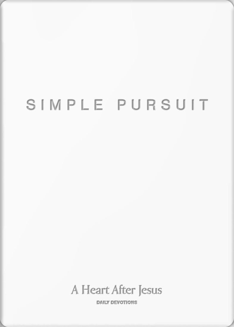 Simple Pursuit: A Heart After Jesus Imitation Leather – November 17, 2020