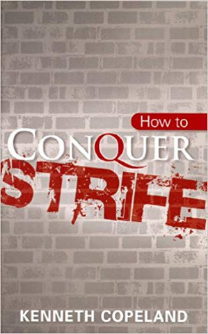 How To Conquer Strife