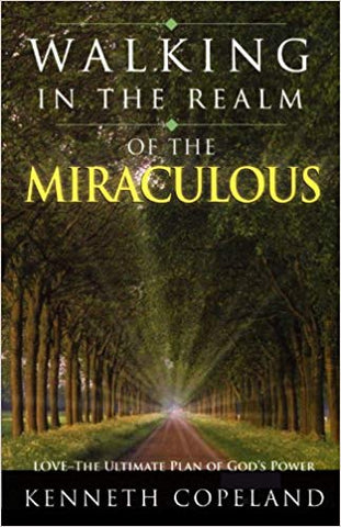 Walking in the Realm of the Miraculous