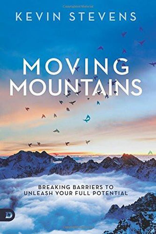 Moving Mountains: Breaking Barriers to Unleash Your Full Potential