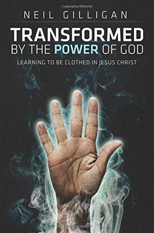 Transformed by the Power of God