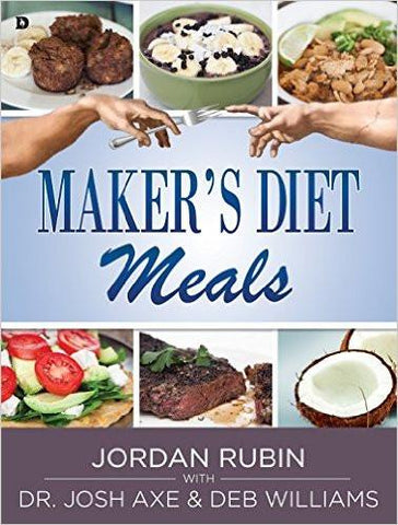 Maker's Diet Meals: Biblically-Inspired Cook Book