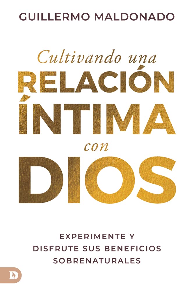 Cultivando una relación íntima con Dios (Spanish Edition): Experimente y disfrute sus beneficios sobrenaturales Paperback – November 8, 2022