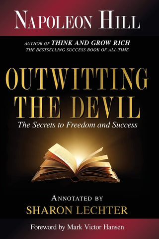 Outwitting the Devil: The Secrets to Freedom and Success (Official Publication of the Napoleon Hill Foundation) Paperback – April 14, 2020