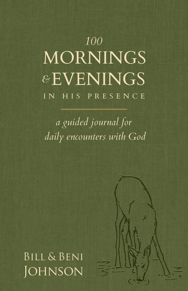 100 Mornings and Evenings in His Presence: A Guided Journal for Daily Encounters with God Paperback – December 6, 2022