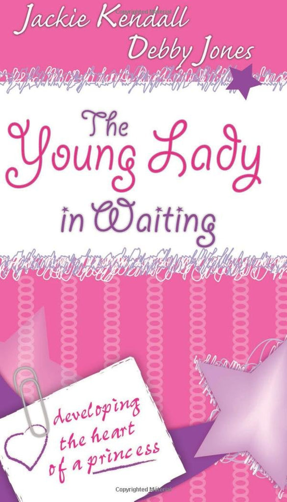 The Young Lady in Waiting: Developing the Heart of a Princess