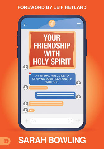 Your Friendship with Holy Spirit: An Interactive Guide to Growing Your Relationship with God Paperback