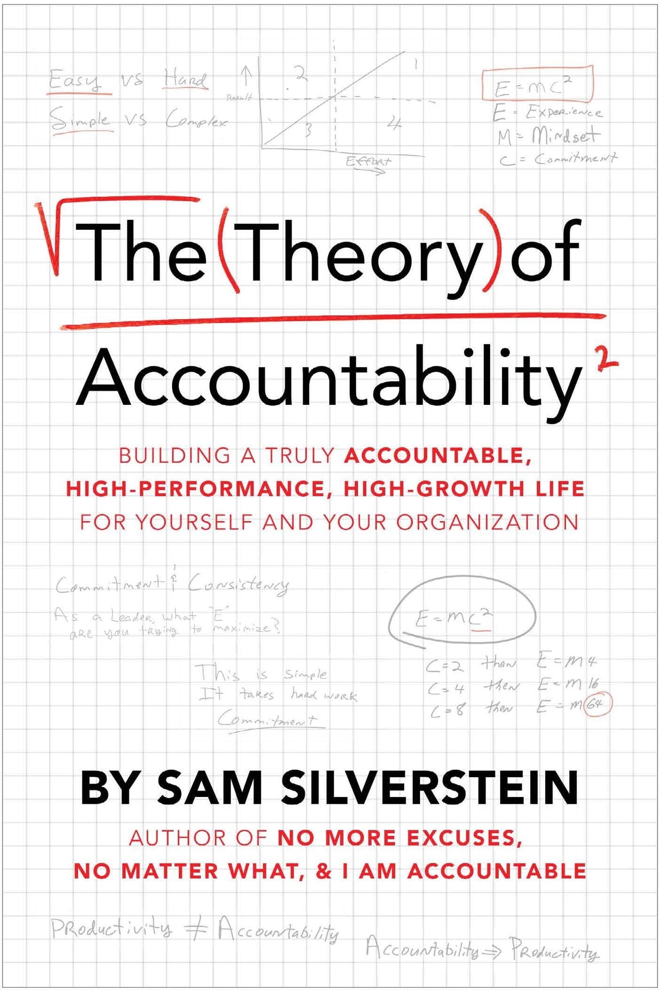 The Theory of Accountability: Building a Truly Accountable, High-Performance, High-Growth Life for Yourself and Your Organization Paperback – September 21, 2021