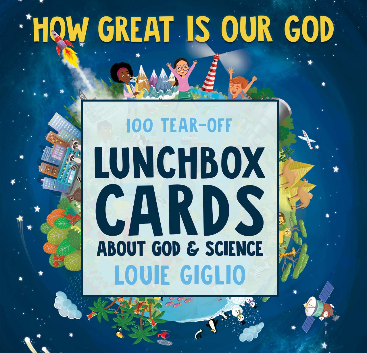 How Great Is Our God: 100 Tear-Off Lunchbox Cards About God and Science Paperback – November 5, 2019