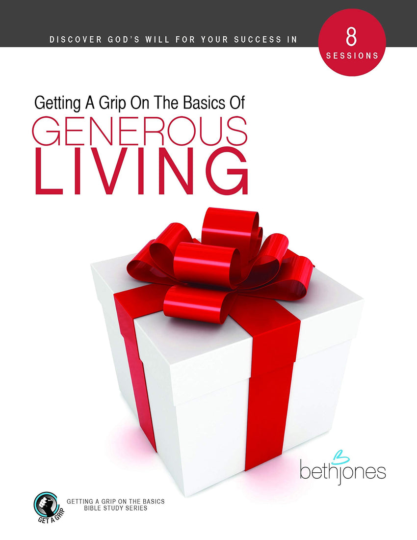 Getting A Grip on the Basics of Generous Living