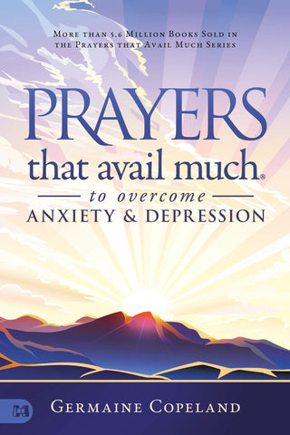 Prayers that Avail Much to Overcome Anxiety and Depression (Paperback)