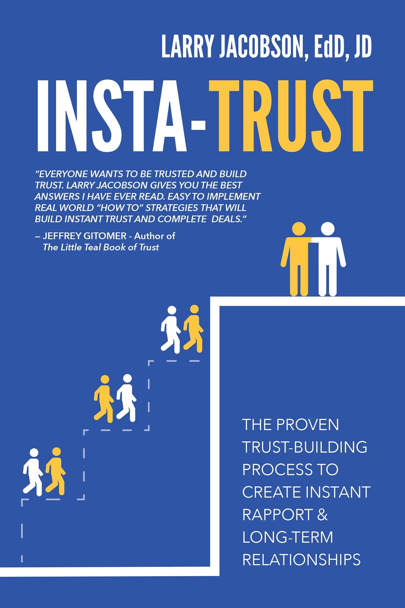 Insta-Trust: The Proven Trust Building Process to Create Instant Rapport & Long Term Relationships Paperback – February 21, 2023