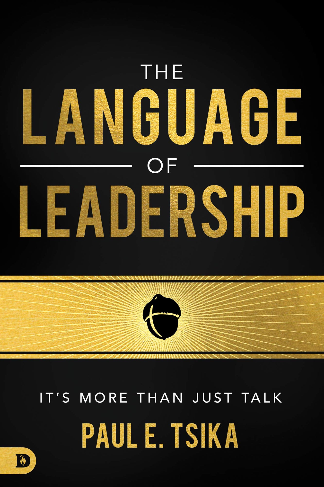 The Language of Leadership: It’s More Than Just Talk