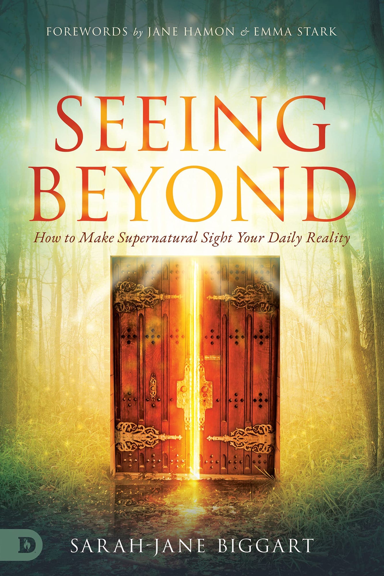 Seeing Beyond: How to Make Supernatural Sight Your Daily Reality Paperback – November 16, 2021