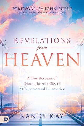 Revelations from Heaven: A True Account of Death, the Afterlife, and 31 Supernatural Discoveries Paperback – September 21, 2021 (An NDE Collection)