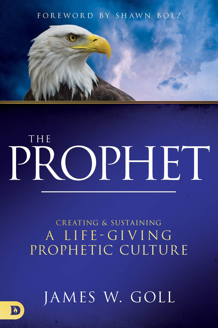 The Prophet: Creating and Sustaining a Life-Giving Prophetic Culture (Paperback)