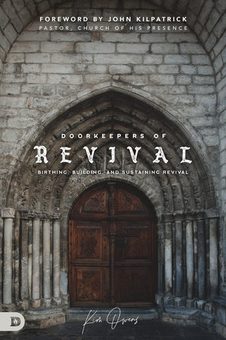 Doorkeepers of Revival: Birthing, Building, and Sustaining Revival (Paperback) – August 17, 2021