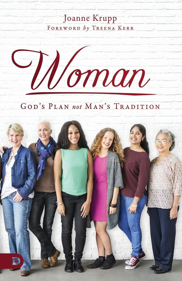 Woman: God's Plan not Man's Tradition Paperback – April 17, 2018