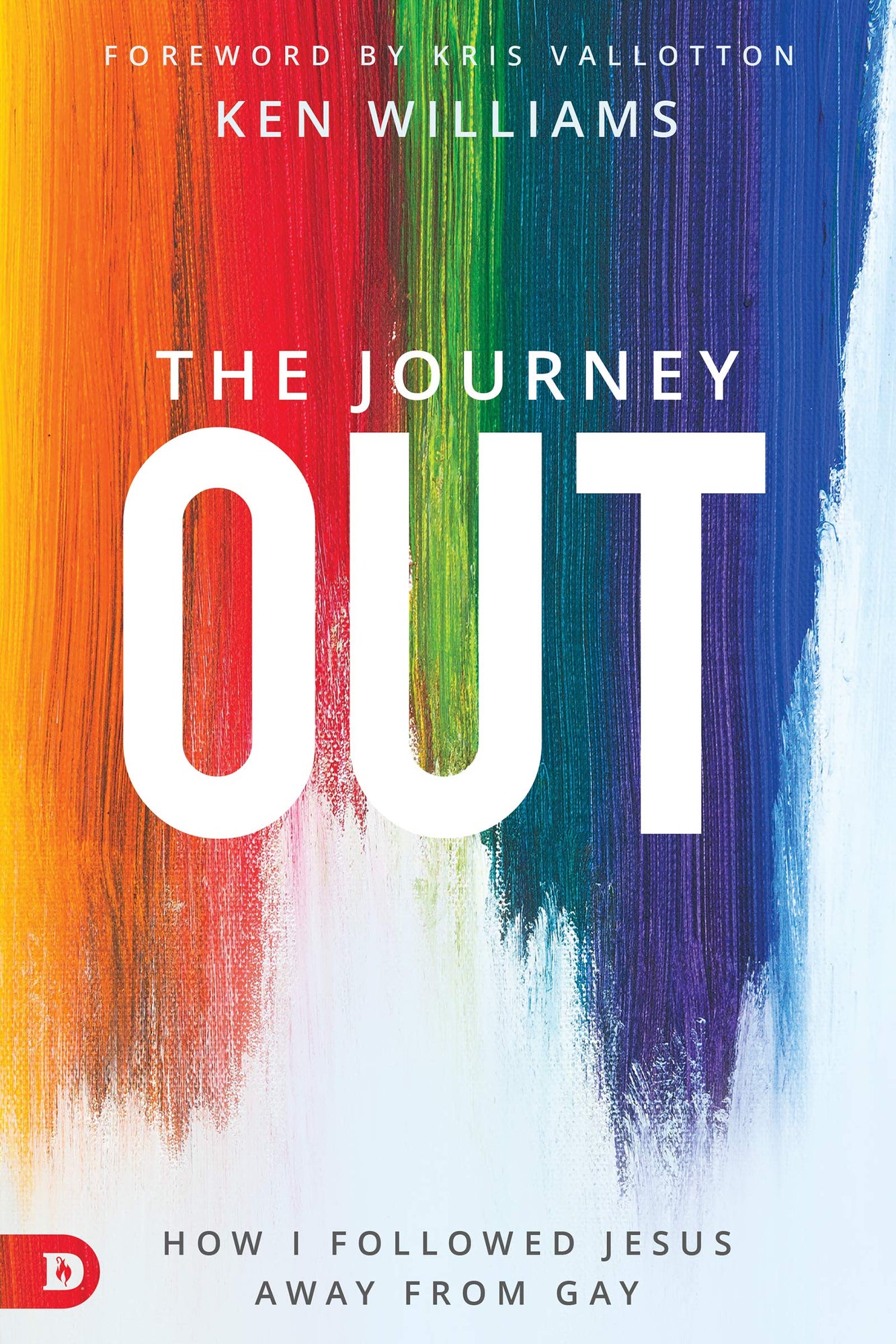 The Journey Out: How I Followed Jesus Away from Gay