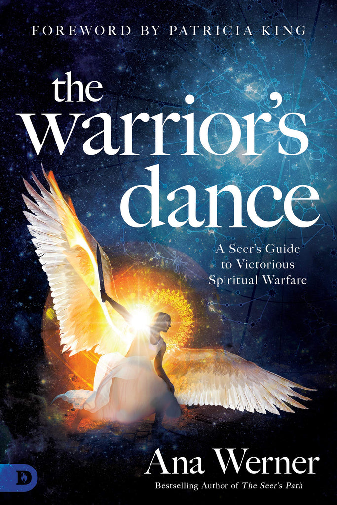 The Warrior's Dance: The Seer's Path to Victorious Spiritual Warfare