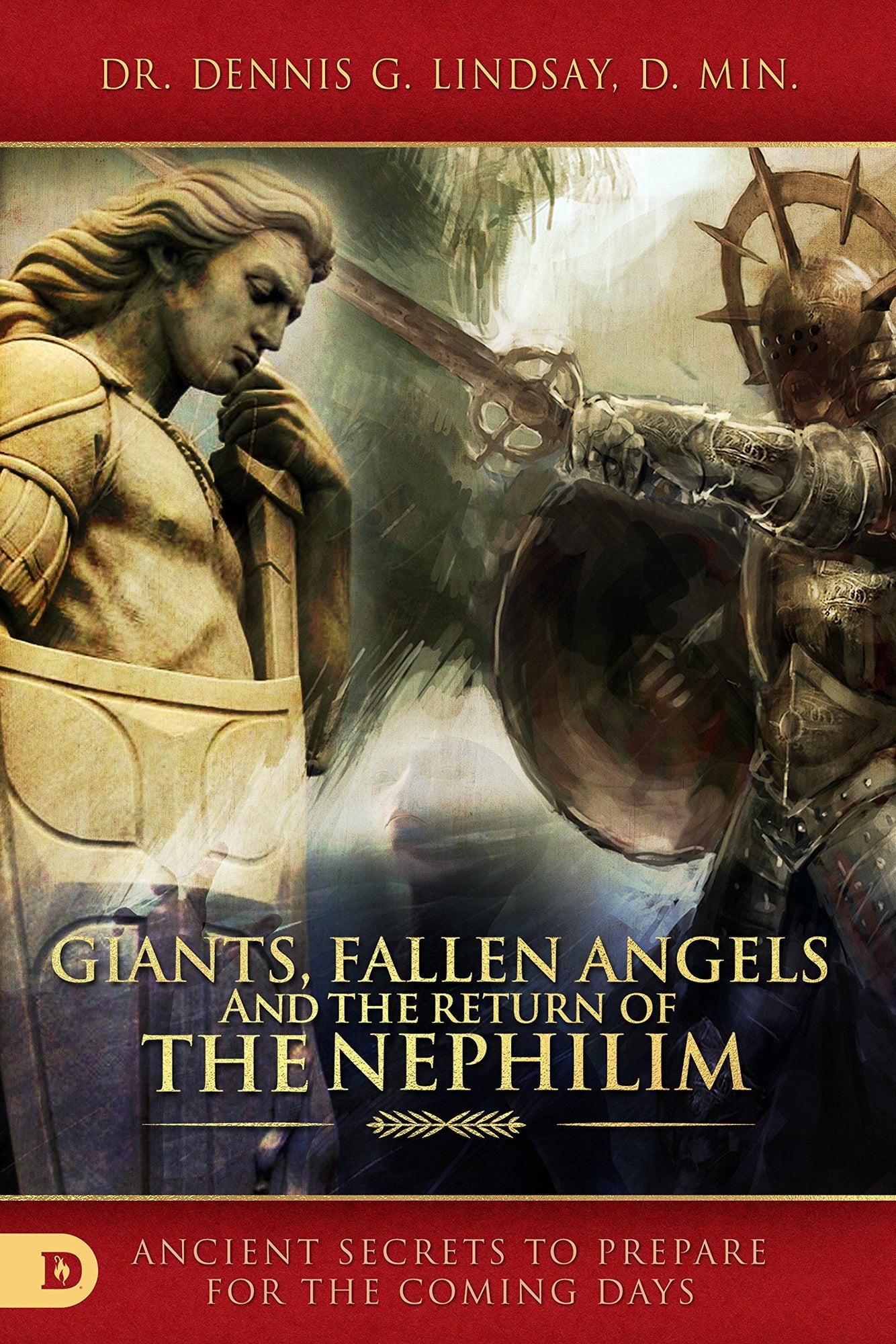 Giants, Fallen Angels, and the Return of the Nephilim: Ancient Secrets to Prepare for the Coming Days