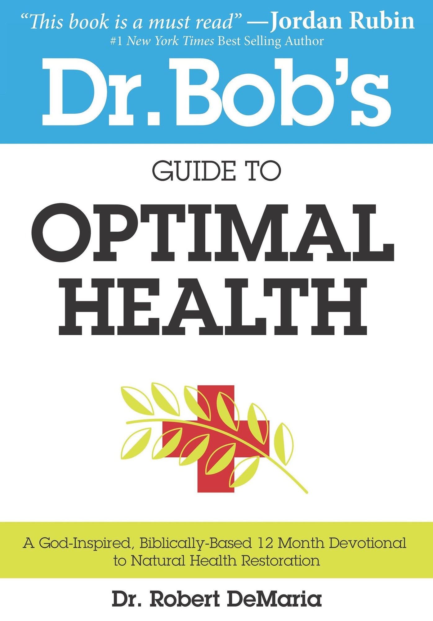 Dr. Bob's Guide to Optimal Health