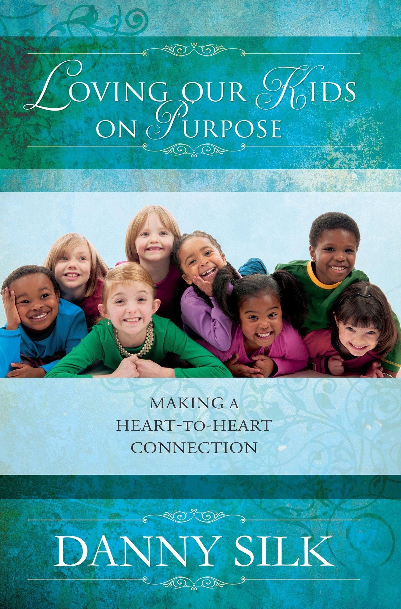 Loving Our Kids on Purpose Revised Edition