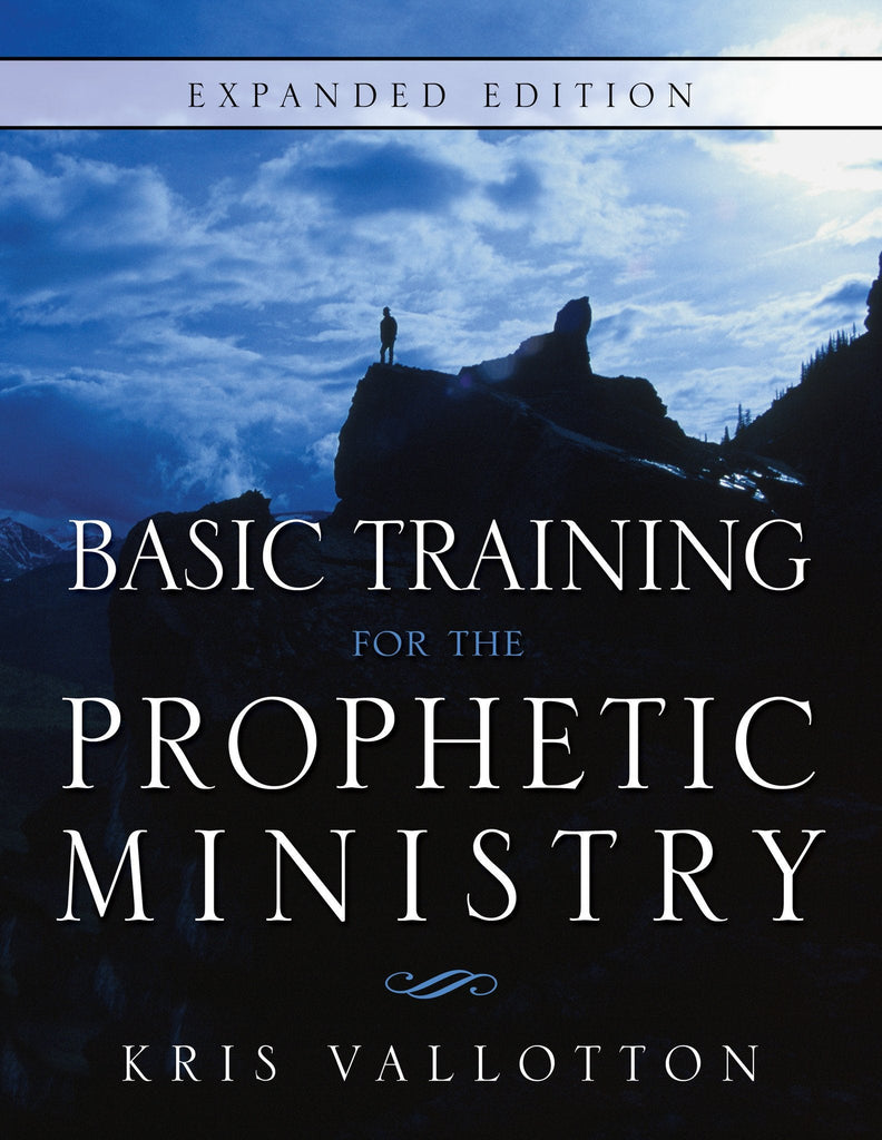Basic Training for the Prophetic Ministry Expanded Edition