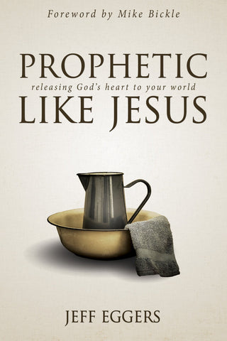 Prophetic Like Jesus