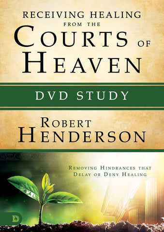 Receiving Healing from the Courts of Heaven DVD Study