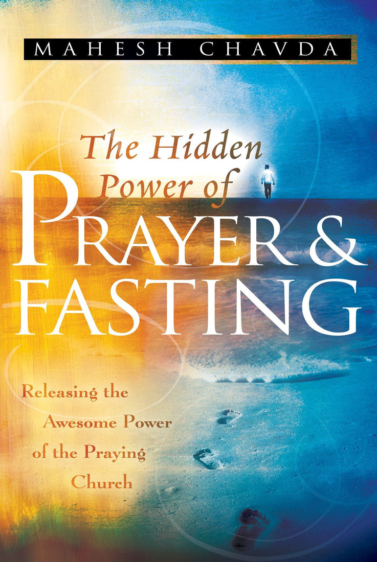 Hidden Power of Prayer & Fasting Revised