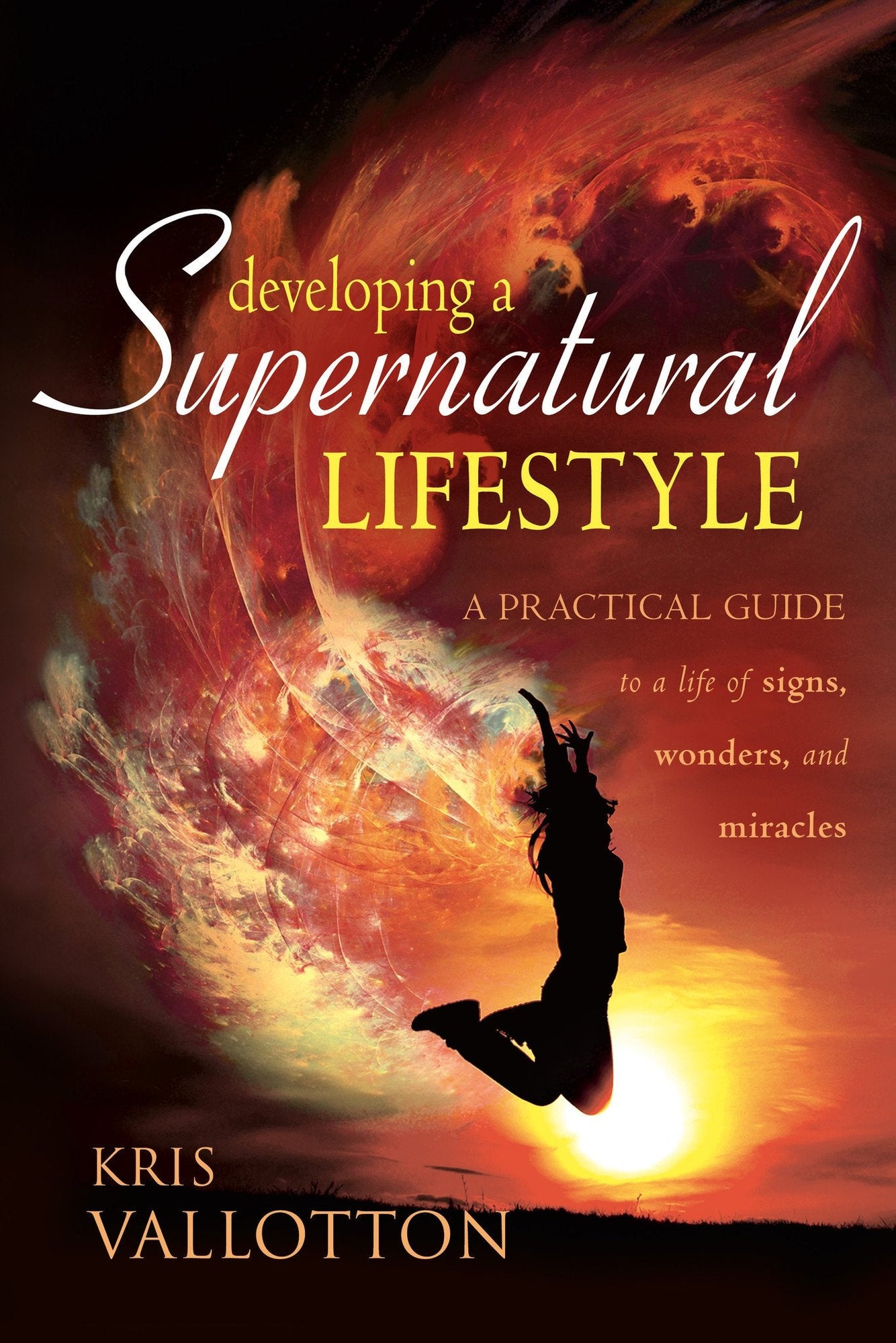 Developing a Supernatural Lifestyle