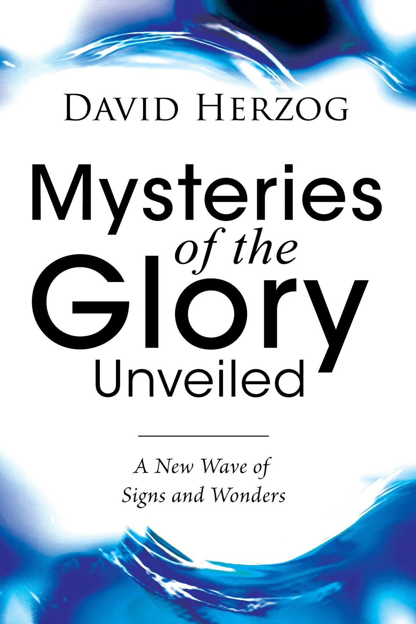 Mysteries of the Glory Unveiled