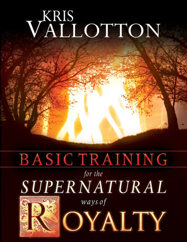 Basic Training for the Supernatural Ways of Royalty Study Guide New Cover