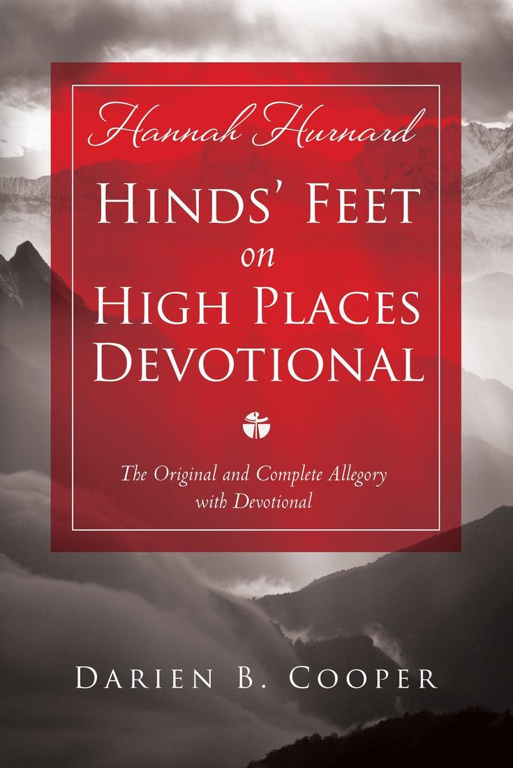 Hinds' Feet on High Places: The Original and Complete Allegory with a Devotional for Women