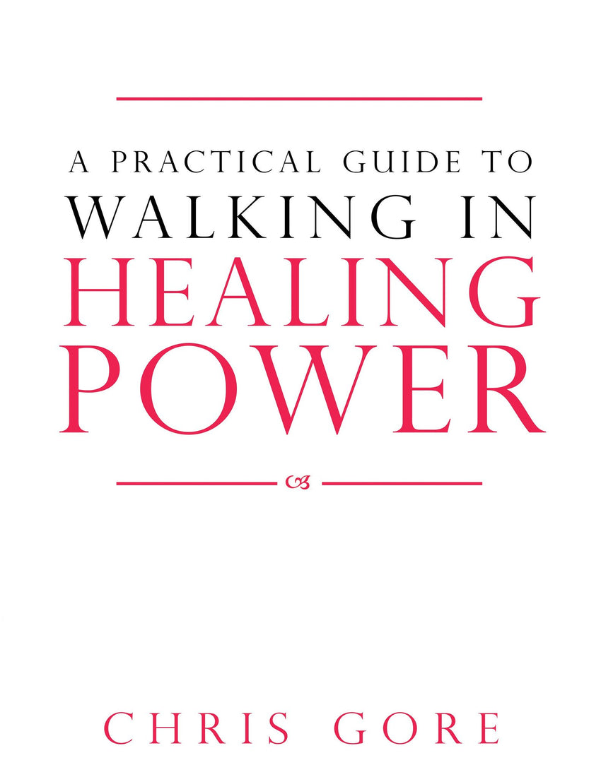 Practical Guide to Walking in Healing Power