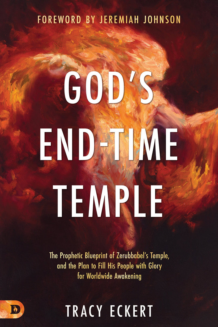 God's End Times Temple: The Prophetic Blueprint of Zerubbabel's Temple, and the Hidden Code for the Coming Awakening