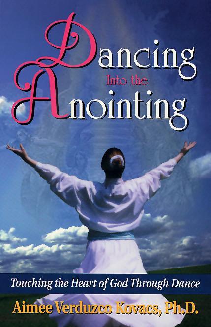 Dancing Into the Anointing