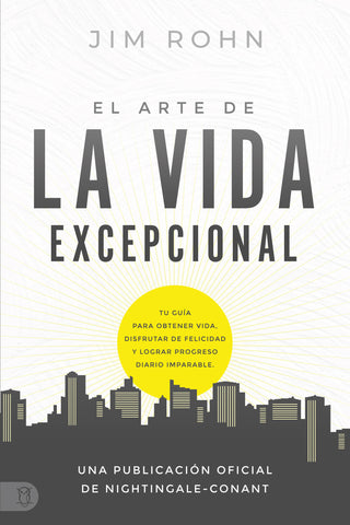 El Arte De La Vida Excepional (The Art of Exceptional Living)