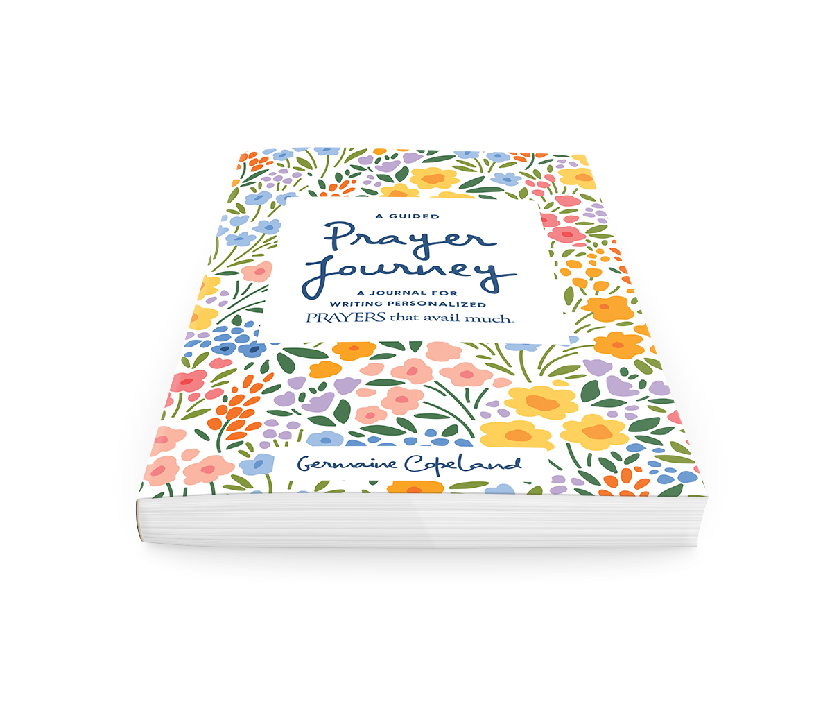 A Guided Prayer Journey: A Journal for Writing Personalized Prayers That Avail Much Paperback – October 4, 2022