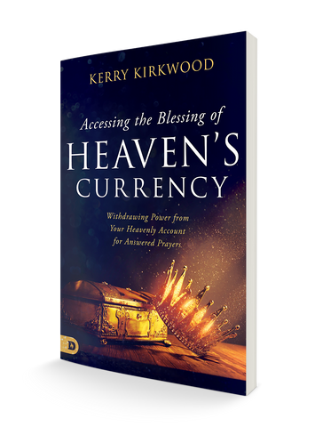 Accessing the Blessing of Heaven's Currency: Withdrawing Power from Your Heavenly Account for Answered Prayers Paperback – August 1, 2023