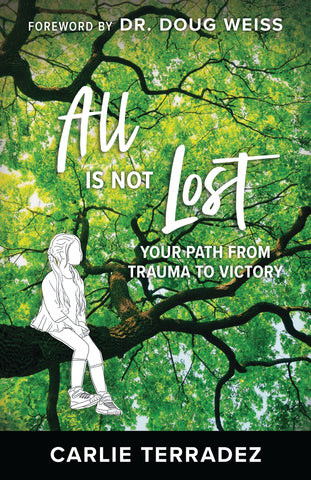 All is Not Lost: Your Path from Trauma to Victory Paperback – August 16, 2022