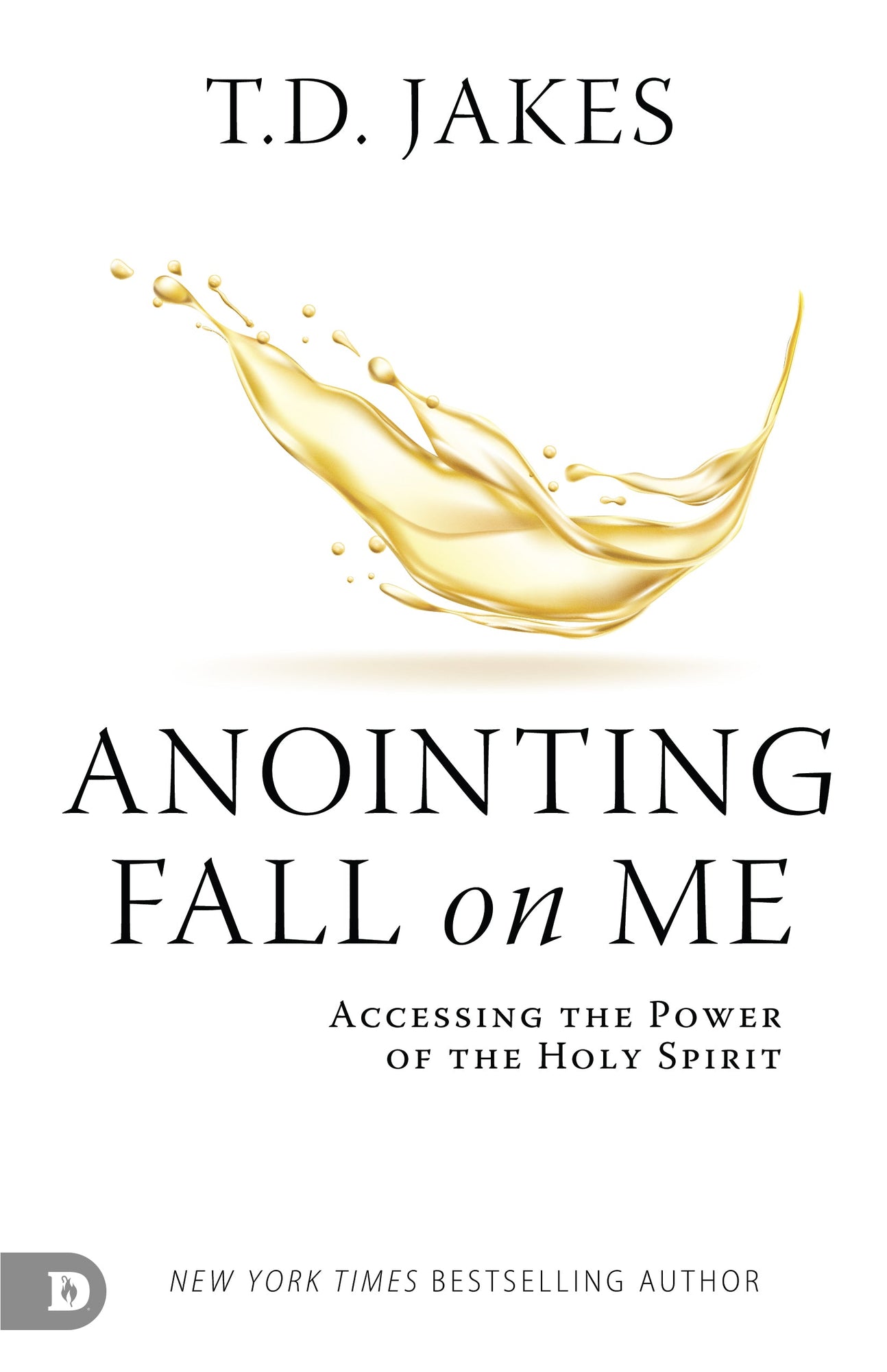 Anointing Fall On Me: Accessing the Power of the Holy Spirit Paperback – April 4, 2023
