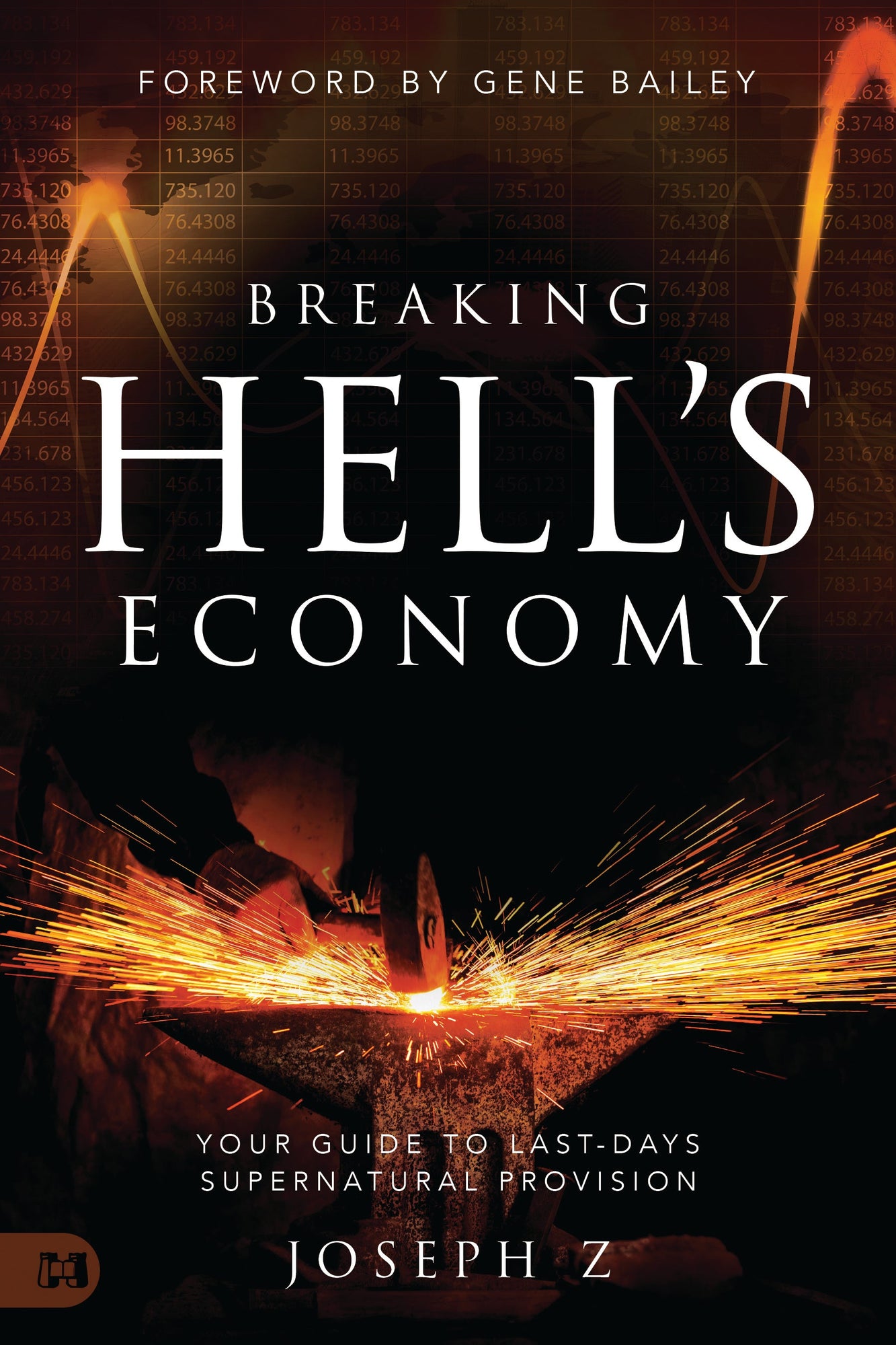 Breaking Hell's Economy: Your Guide to Last Days Supernatural Provision Paperback – October 18, 2022