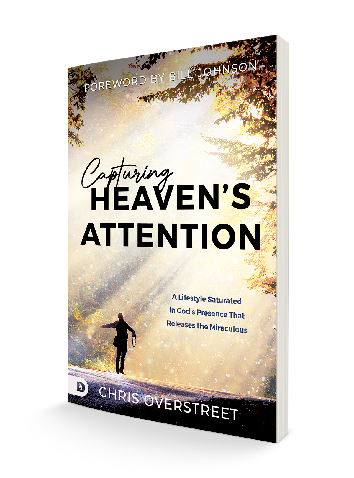 Capturing Heaven's Attention: A Lifestyle Saturated in God's Presence That Releases the Miraculous Paperback – October 3, 2023